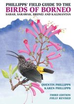Phillipps' Field Guide to the Birds of Borneo Phillipps' Field Guide to the Birds of Borneo