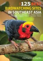 125 Best Bird Watching Sites in Southeast Asia 125 Best Bird Watching Sites in Southeast Asia