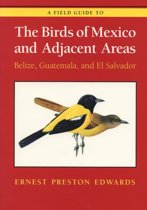 A Field Guide to the Birds of Mexico and Adjacent Areas A Field Guide to the Birds of Mexico and Adjacent Areas