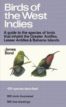 Birds of the West Indies a Guide to the Species of Birds That Inhabit the Greater Antilles, Lesser Antilles and Bahama Islands Birds of the West Indies a Guide to the Species of Birds That Inhabit the Greater Antilles, Lesser Antilles and Bahama Islands