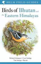 Birds of Bhutan and the Eastern Himalayas Birds of Bhutan and the Eastern Himalayas