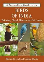 Naturalist's Guide to the Birds of India Naturalist's Guide to the Birds of India