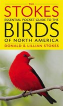 The Stokes Essential Pocket Guide to the Birds of North America The Stokes Essential Pocket Guide to the Birds of North America